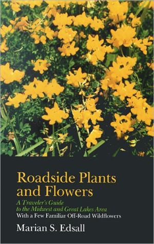 Book Roadside Plants and Flowers: A Traveler's Guide to the Midwest and Great Lakes Area (A North Coast Book) free