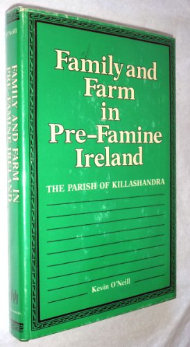 Book Family and Farm in Pre-Famine Ireland: The Parish of Killashandra free
