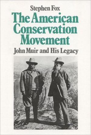 Book The American Conservation Movement: John Muir And His Legacy free