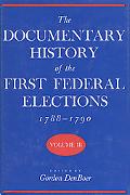 Book The Documentary History of the First Federal Elections, 1788-1790, Volume III free