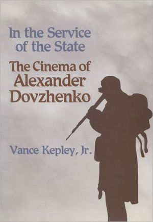 Book In The Service Of The State: The Cinema Of Alexander Dovzhenko free