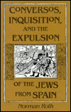 Book Conversos, Inquisition, and the Expulsion of the Jews from Spain free Book Conversos, Inquisition, and the Expulsion of the Jews from Spain free