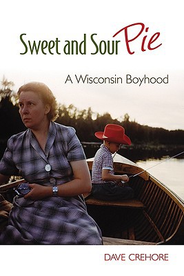 Book Sweet and Sour Pie: A Wisconsin Boyhood free