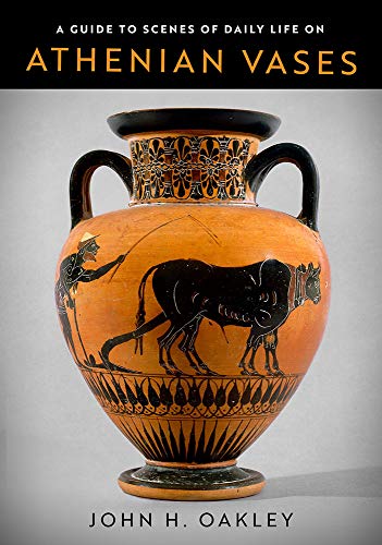 Book A Guide to Scenes of Daily Life on Athenian Vases (Wisconsin Studies in Classics) free