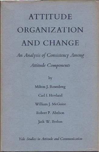 Book Attitude Organization and Change: an Analysis of Consistency Among Attitude Components free