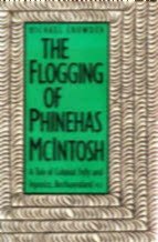 Book The Flogging of Phinehas McIntosh: A Tale of Colonial Folly and Injustice : Bechuanaland 1933 free