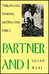 Book Partner and I: Molly Dewson, Feminism, and New Deal Politics free