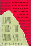 Book Down from the Mountaintop: Black Women`s Novels in the Wake of the Civil Rights Movement, 1966-1989 free
