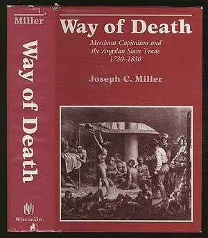 Book Way of Death: Merchant Capitalism and the Angolan Slave Trade, 1730-1830 free