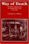 Book Way of Death: Merchant Capitalism and the Angolan Slave Trade, 1730–1830 free