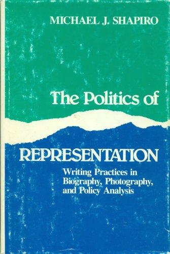 Book The Politics of Representation: Writing Practices in Biography, Photography, and Political Analysis (Rhetoric of the Human Sciences) free