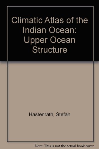 Book Climatic Atlas Of The Indian Ocean: Upper Ocean Structure free