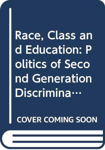 Book Race, Class and Education: The Politics of Second-Generation Discrimination (La Follette public policy series) free