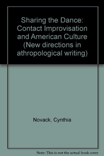 Book Sharing the dance: Contact improvisation and American culture (New directions in anthropological writing) free