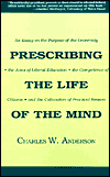 Book Prescribing the Life of the Mind: An Essay on the Purpose of the University, the Aims of Liberal Education, the Competence of Citizens, and the Cultivation of Practical Reason free