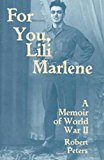 Book For You, Lili Marlene: A Memoir Of World War II (A North Coast Book) free