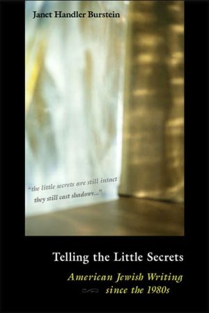 Book Telling the Little Secrets: American Jewish Writing since the 1980s free