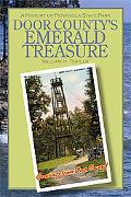 Book Door County's Emerald Treasure: A History of Peninsula State Park (Wisconsin Land and Life) free