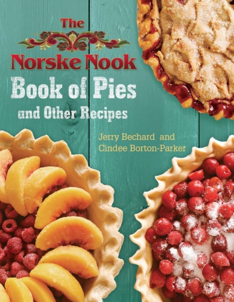 Book The Norske Nook Book of Pies and Other Recipes free