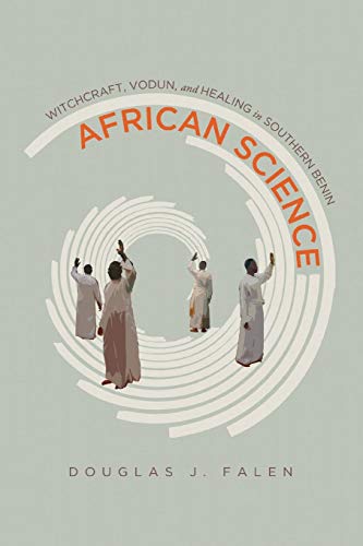 Book African Science: Witchcraft, Vodun, and Healing in Southern Benin free