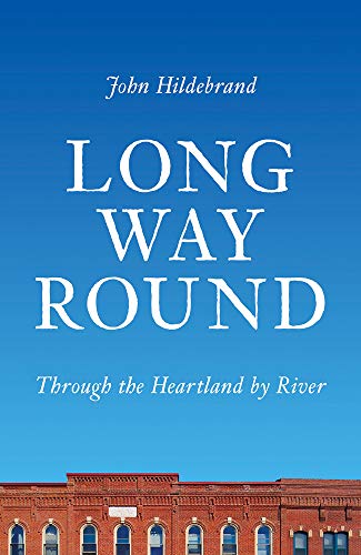 Book Long Way Round: Through the Heartland by River free