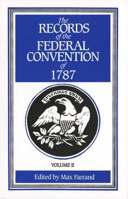 Book The Records of the Federal Convention of 1787: 1937 Revised Edition in Four Volumes, Volume 2 free
