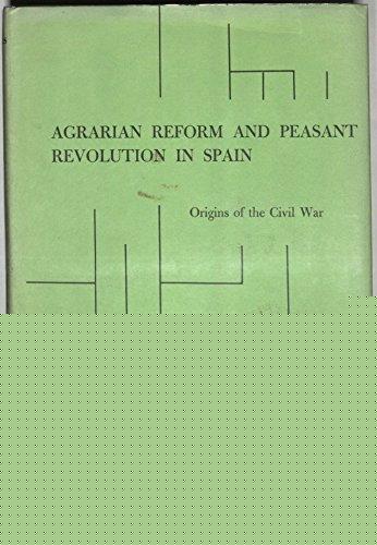 Book Agrarian Reform And Peasant Revolution In Spain; Origins Of The Civil War, free