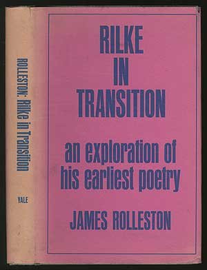 Book Rilke In Transition;: An Exploration Of His Earliest Poetry (yale Germanic Studies) free