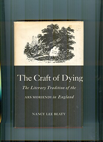 Book The craft of dying;: A study in the literary tradition of the Ars moriendi in England, (Yale studies in English) free