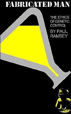 Book Fabricated Man: The Ethics of Genetic Control (Yale Fastbacks) free