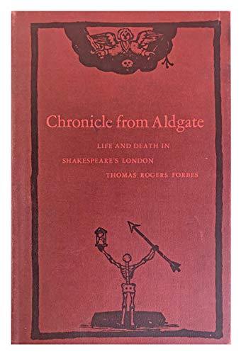 Book Chronicle from Aldgate: Life and Death in Shakespeare's London. free