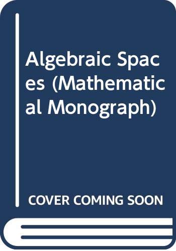 Book Algebraic spaces (James K. Whittemore lectures in mathematics given at Yale University) free