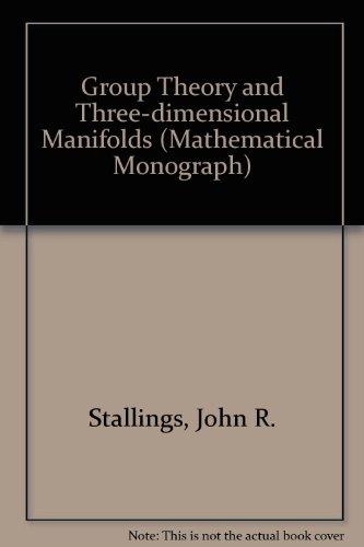 Book Group Theory and Three-dimensional Manifolds (Mathematical Monograph, No. 4) free