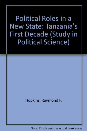 Book Political roles in a new state: Tanzania's first decade (Yale studies in political science) free