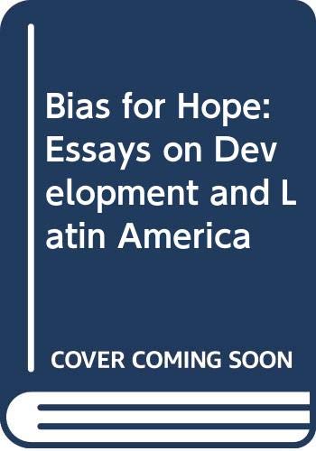 Book A bias for hope: Essays on development and Latin America free