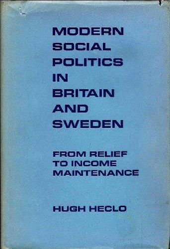 Book Modern social politics in Britain and Sweden;: From relief to income maintenance (Yale studies in political science) free