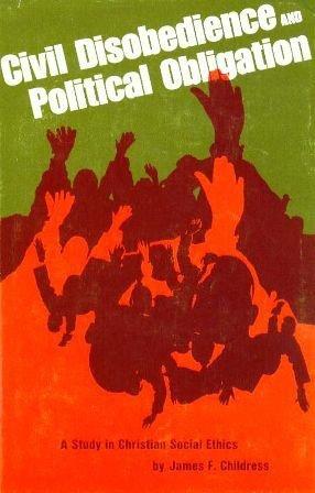 Book Civil disobedience and political obligation;: A study in Christian social ethics (Yale publications in religion) free