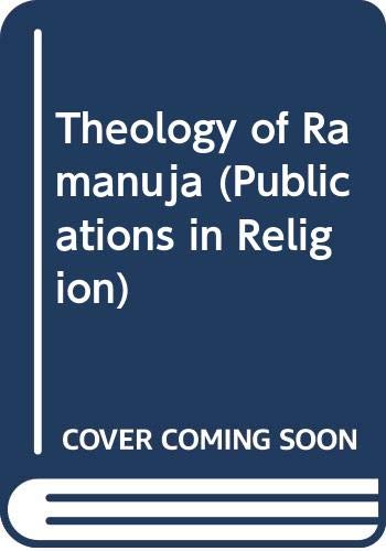 Book The Theology of Ramanuja: An Essay in Interreligious Understanding free