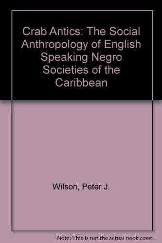 Book Crab antics;: The social anthropology of English-speaking Negro societies of the Caribbean (Caribbean series) free