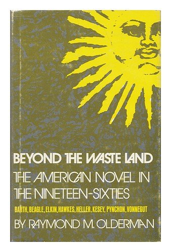 Book Beyond the waste land: A study of the American novel in the nineteen-sixties, free