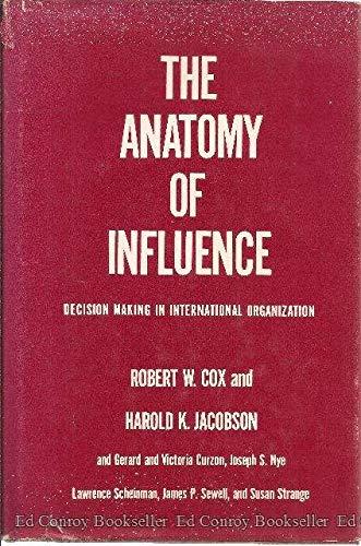 Book The Anatomy of Influence: Decision Making in International Organization free