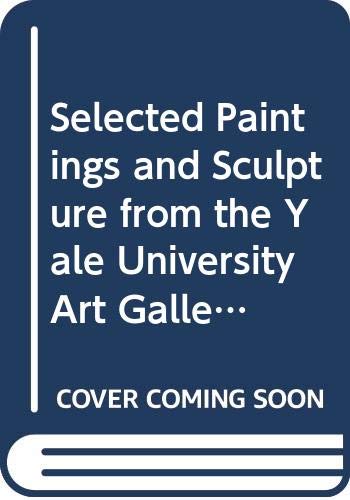 Book Selected paintings and sculpture from the Yale University Art Gallery free