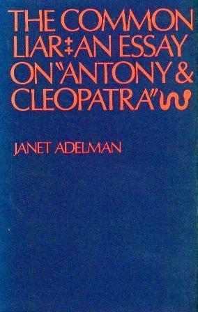 Book The common liar;: An essay on Antony and Cleopatra (Yale studies in English) free