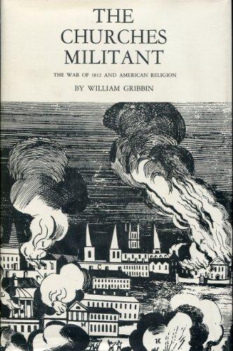 Book The churches militant;: The War of 1812 and American religion free