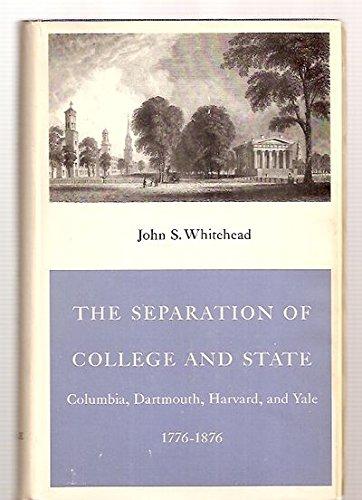 Book The Separation of College and State: Columbia, Dartmouth, Harvard, and Yale, 1776-1876, (Yale Scene) free