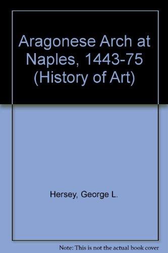 Book The Aragonese Arch At Naples, 1443-1475 (yale Publications In The History Of Art) free