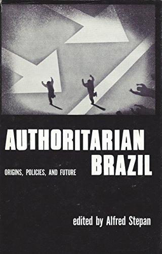 Book Authoritarian Brazil: Origins, Policies, and Future free