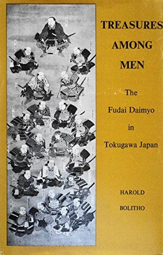 Book Treasures among men;: The fudai daimyo in Tokugawa Japan (Historical Publications) free