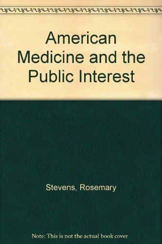 Book American medicine and the public interest free Book American medicine and the public interest free