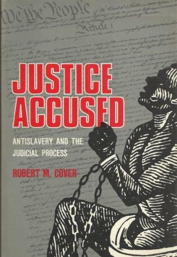 Book Justice Accused: Antislavery and the Judicial Process free